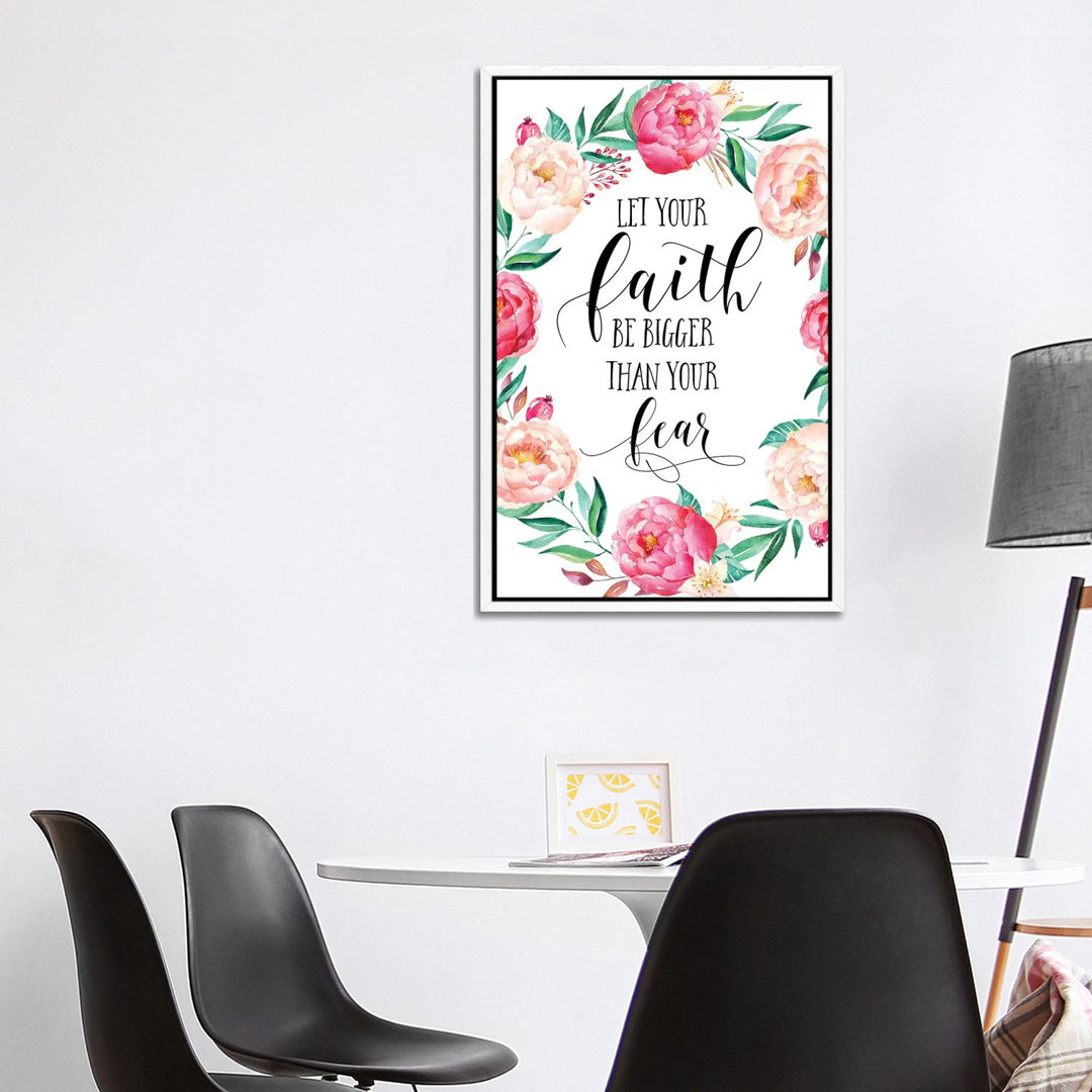 Let Your Faith Be Bigger Than Your Fear - Print on Canvas