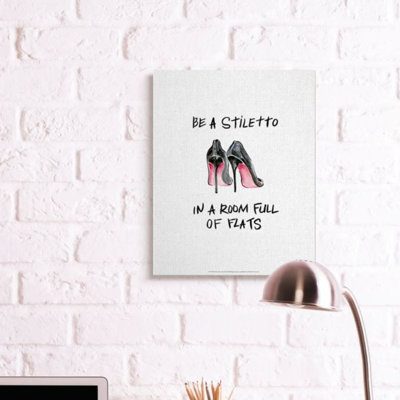 " Be A Stiletto Fashion Glam Quote With Heels " by Regina Moore