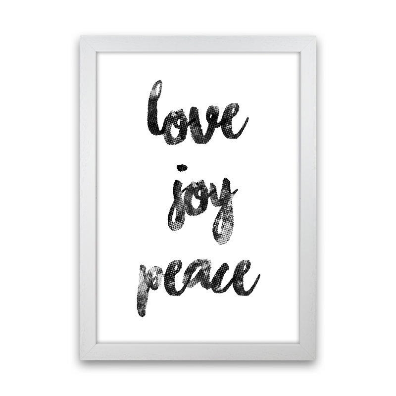 Love Joy Peace - Print, White Framed, 34cm H x 25cm W x 3cm D