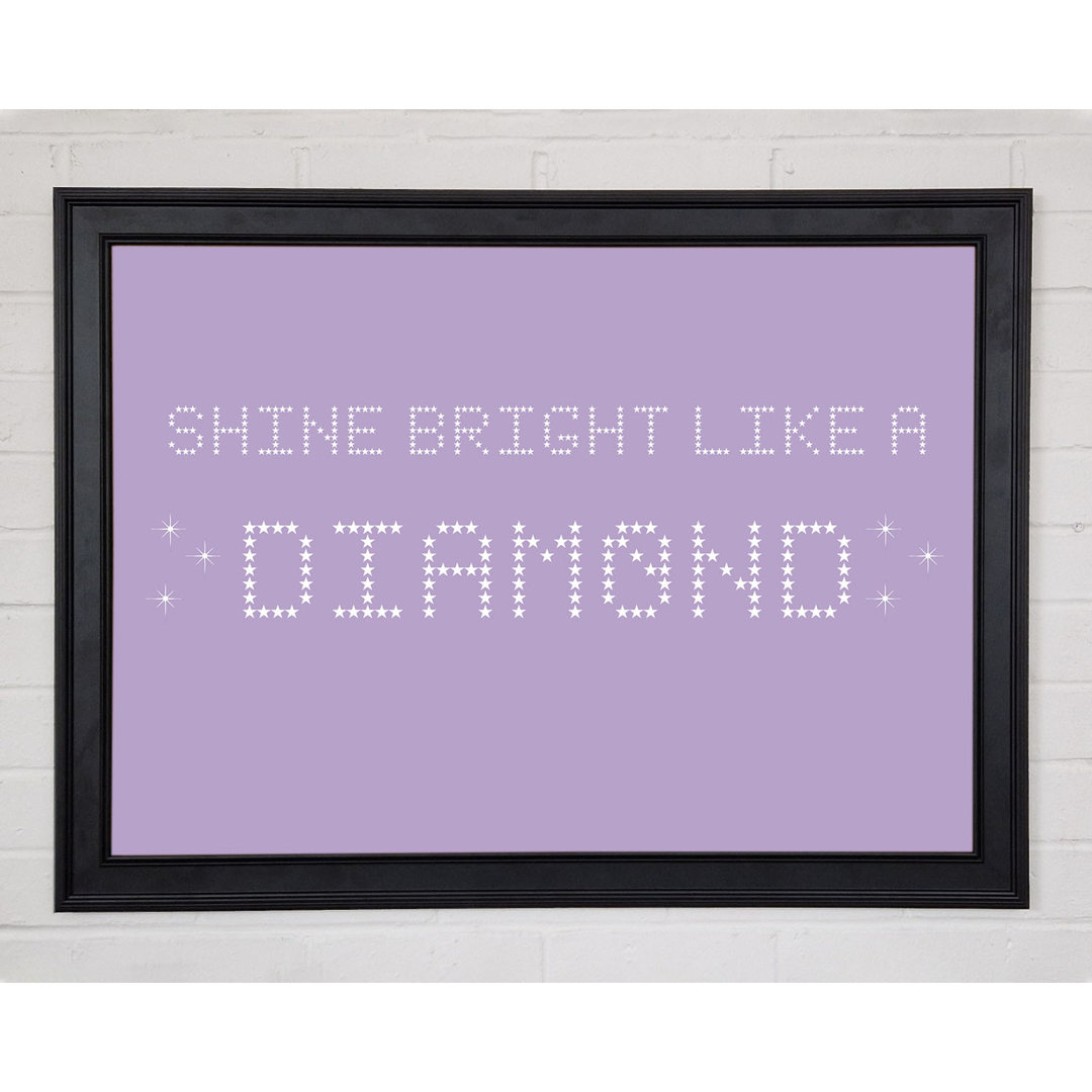 Musik Zitat Shine Bright Rihanna Lilac Gerahmter Druck 10484