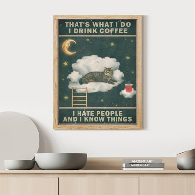 " That's What I Do, I Drink Coffee, I Hate People And I Know Things Funny Cat "
