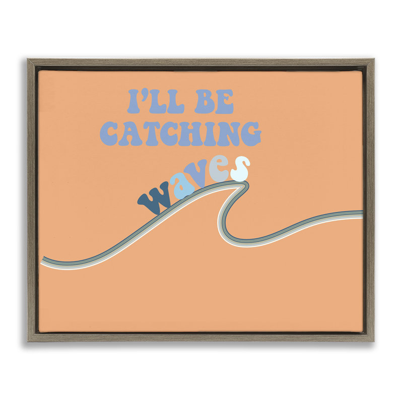 Cadre flottant rétro «I'm Be Catching Waves», design par Ashley Singleton, Cadre flottant orme Montalcino, H 17 po x l 21 po