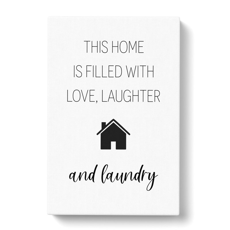 Love Laughter And Laundry - Wrapped Canvas, 60cm H x 40cm W x 3cm D