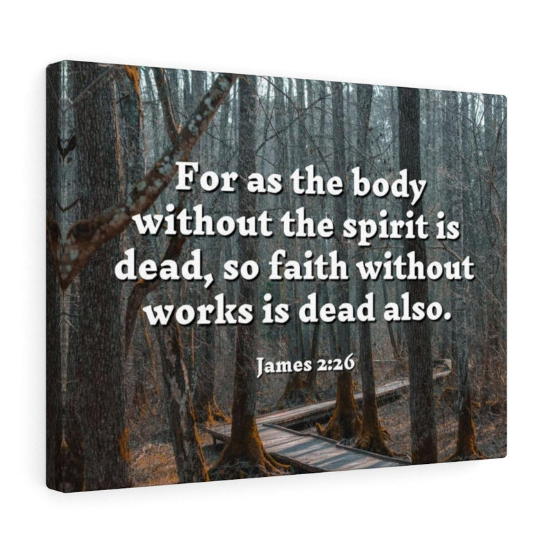 Faith sans œuvres James 2: 26, impression sur toile rectangulaire, H 18 po x l 24 po