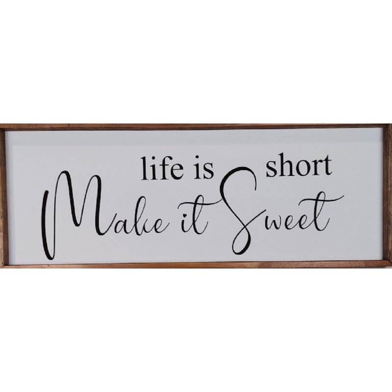 Plaque murale Life Is Short Make It Sweet, Noyer