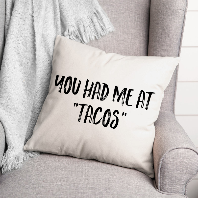 Coussin You You Had Me at Tacos, 18 po x 18 po