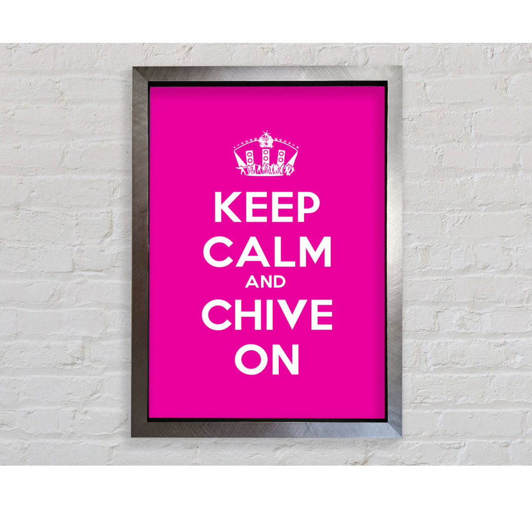 Küche Zitat Keep Calm Chive On - Druck