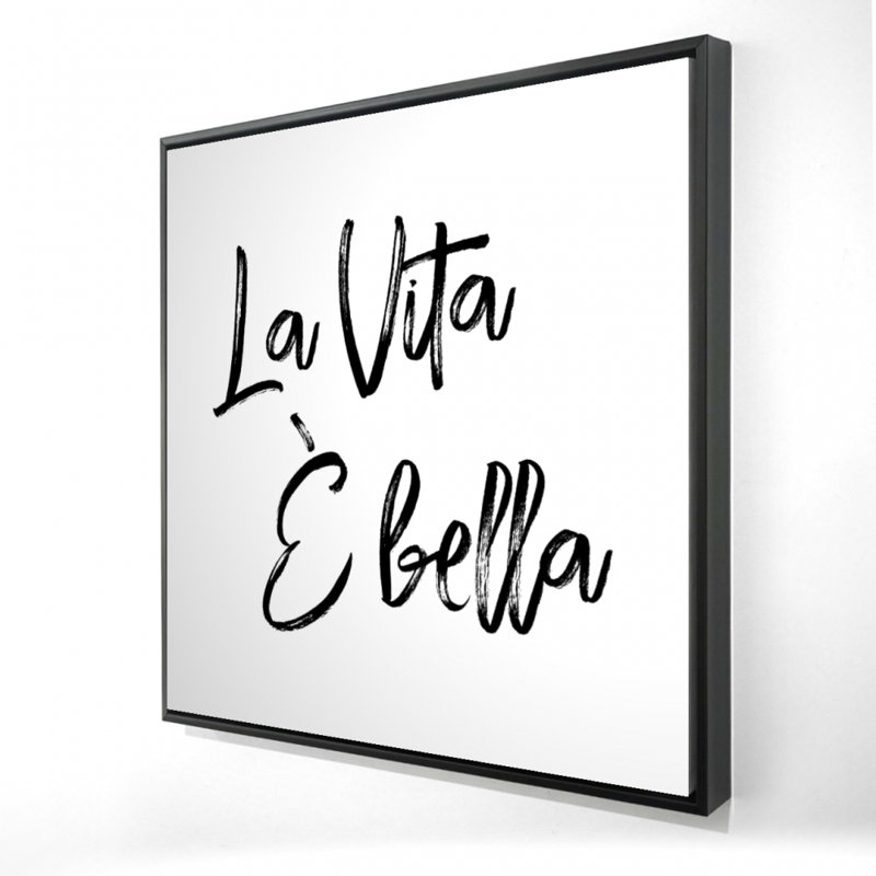 "La Vita È Bella" sur toile