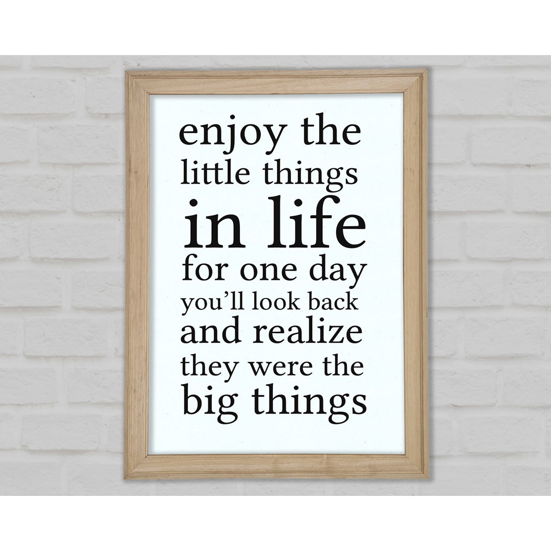 Secor Motivational Quote Enjoy The Little Things In Life Gerahmter Druck Wandkunst