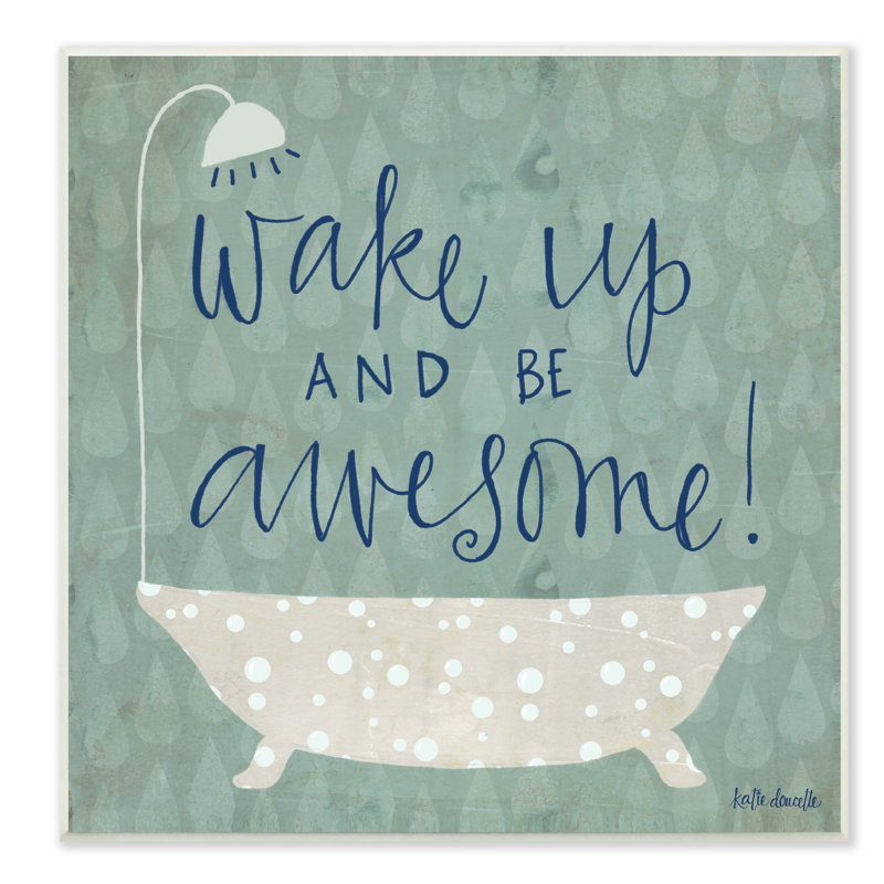 «Wake Up Be Awesome Tub Bath», impression sur toile tendue, H 12 po x l 12 po, Plaque murale