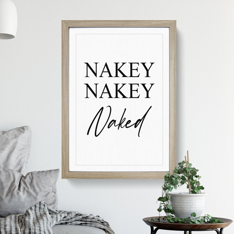 Nakey Nakey Naked - Picture Frame Typography, 36cm H x 27cm W x 2cm D, Oak Framed