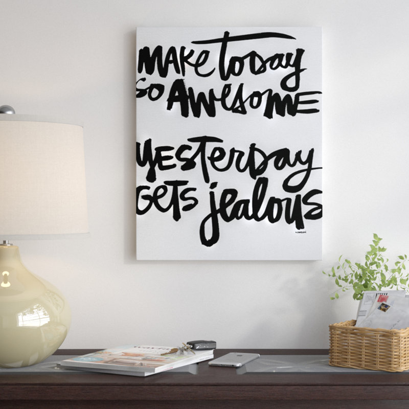 Reproduction d’art textuel sur toile tendue make Today so awesome par Kal Barteski, H 30 po x l 24 po x P 1 po, Toile