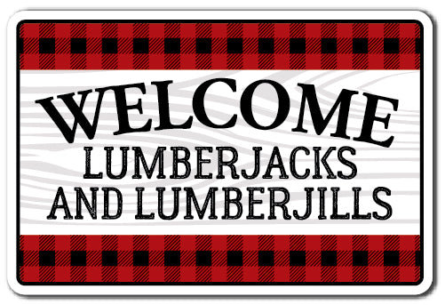 Welcome Lumberjack Sign