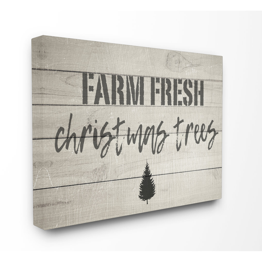 " Farm Fresh Christmas Trees Vintage Sign " by Daphne Polselli August Grove®