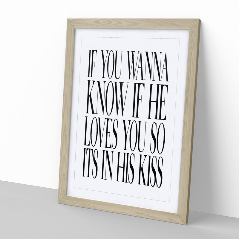 Its in His Kiss - Picture Frame Typography, 48cm H x 36cm W x 2cm D, Oak