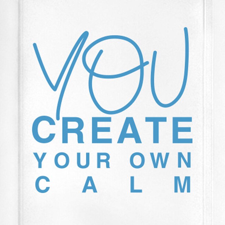 You Create Your Own Calm Door Room Wall Sticker