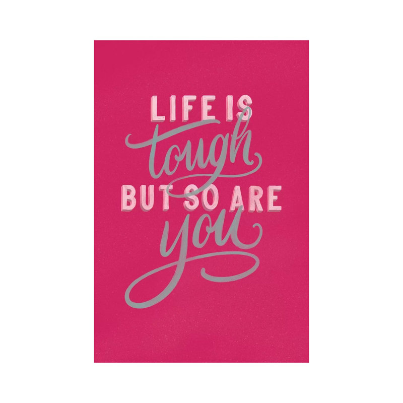 Life Is Tough Bright Rose by Becky Thorns - Wrapped Canvas Print, 152.5 cm H x 101.5 cm W
