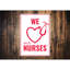 Enseigne en aluminium We Love Our Nurses-58562366