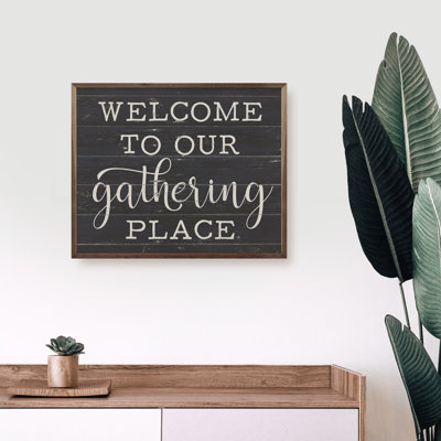 Welcome To Our Gathering Place Black