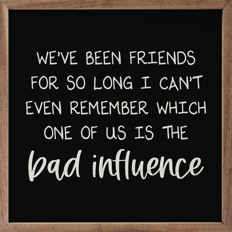 Bad Influence - noir, H 12 po x l 12 po x P 1 po, Blanc
