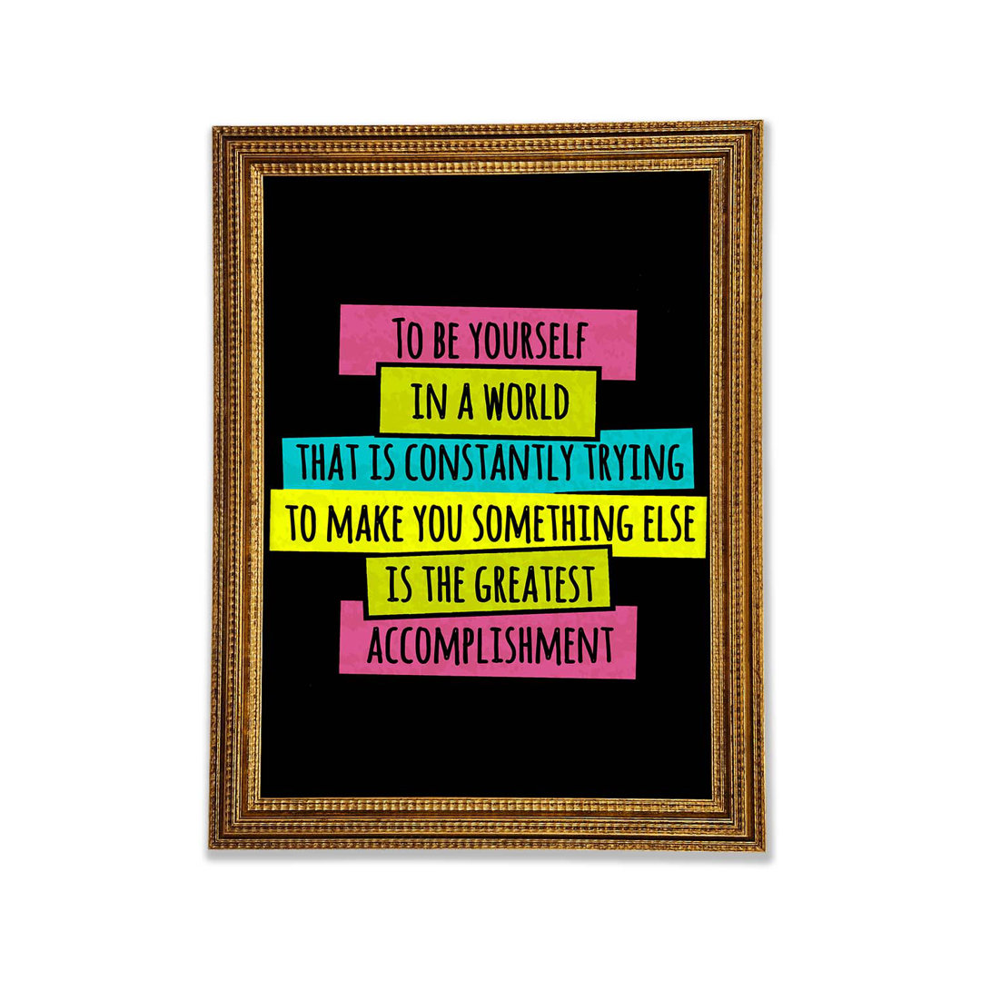 To Be Yourself In A World - Single Picture Frame Typography