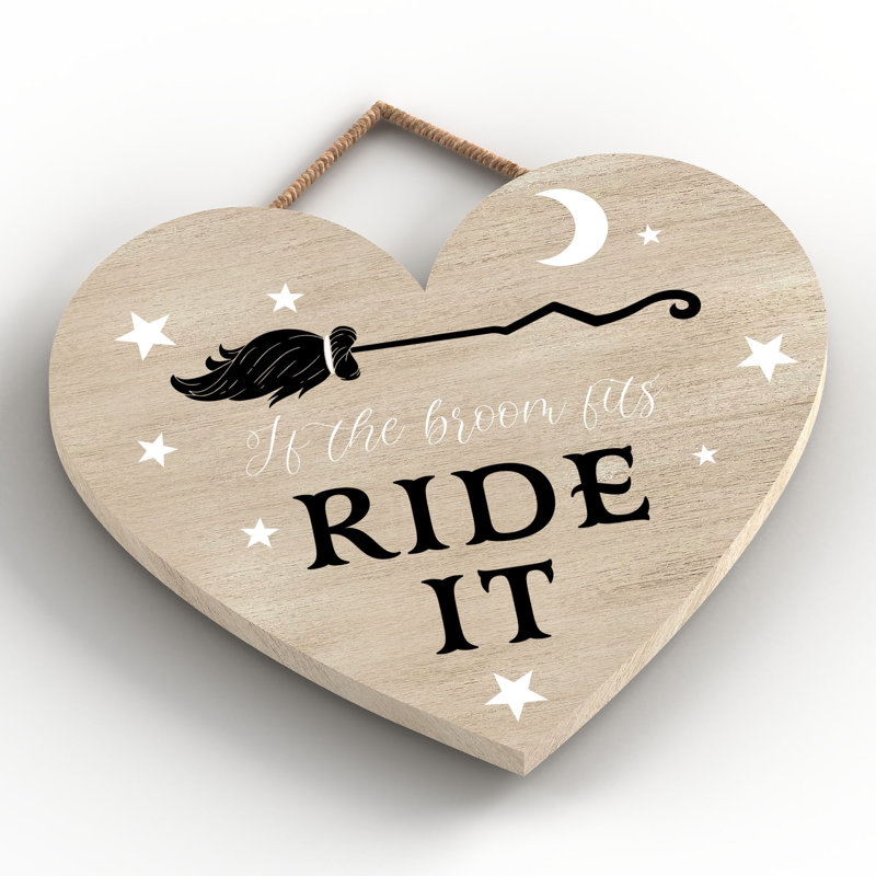 If the Broom Fits Wooden Heart Plaque