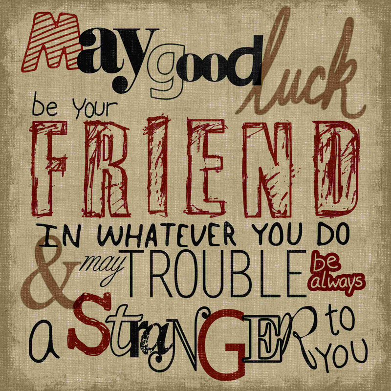 " May Good Luck ", 12" H x 12" W  
