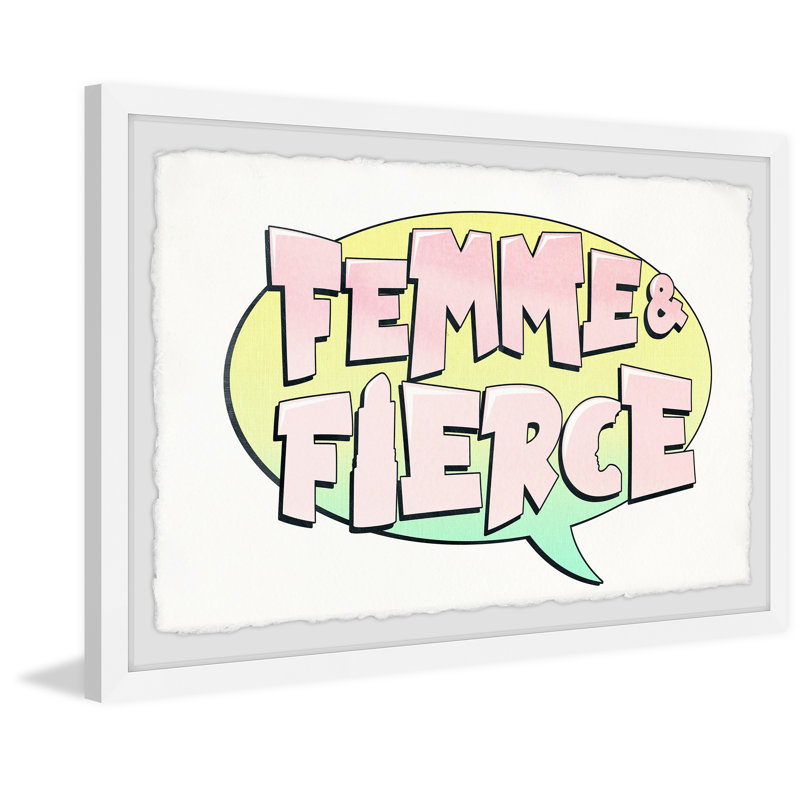 Femme & Fierce by Marmont Hill - Single Picture Frame Print, 20 cm H x 30 cm W