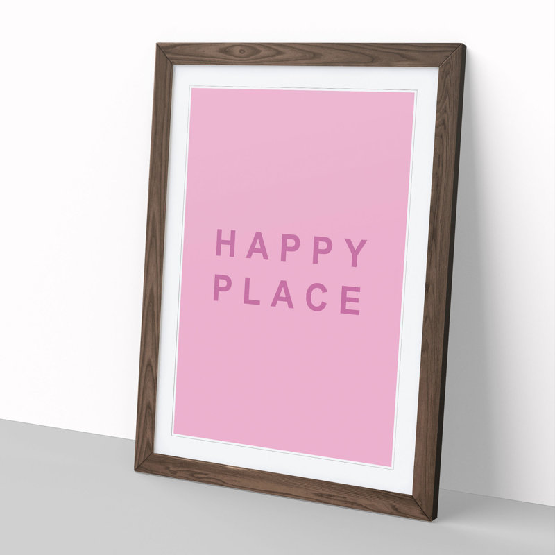 Happy Place Pink - Picture Frame Typography, 48cm H x 36cm W x 2cm D, Walnut Framed