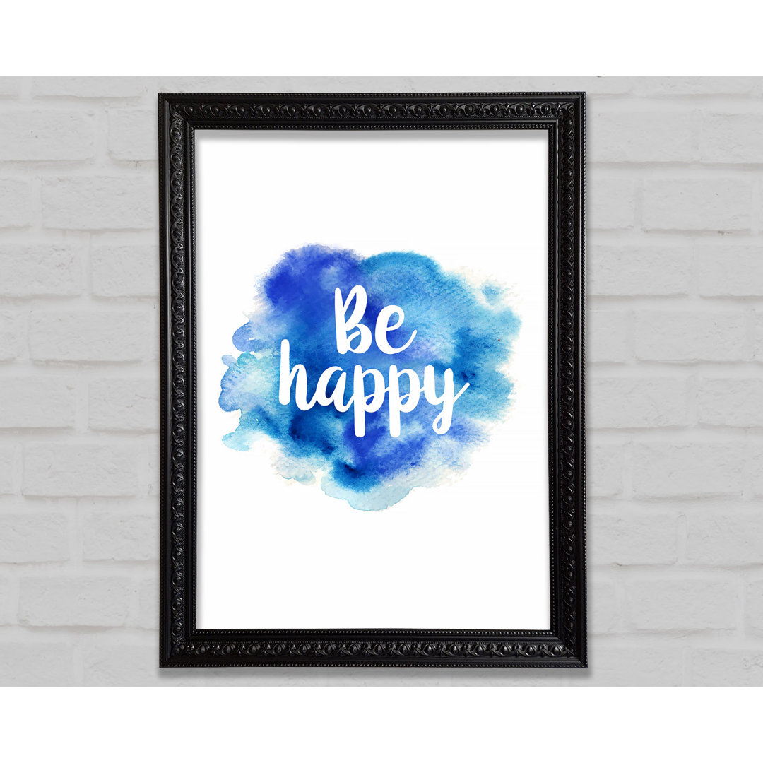 Be Happy 3 Gerahmter Druck Wandkunst