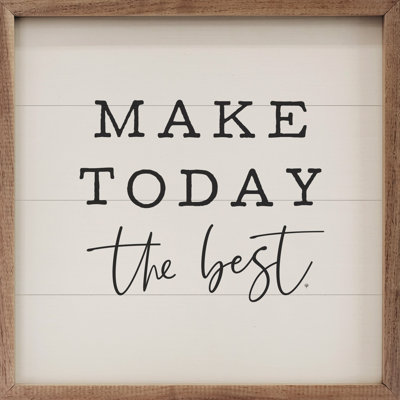 Make Today The Best 