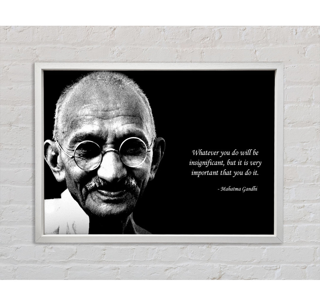 Motivationszitat Gandhi Do It - Einzelner Bilderrahmen Kunstdrucke auf Leinwand