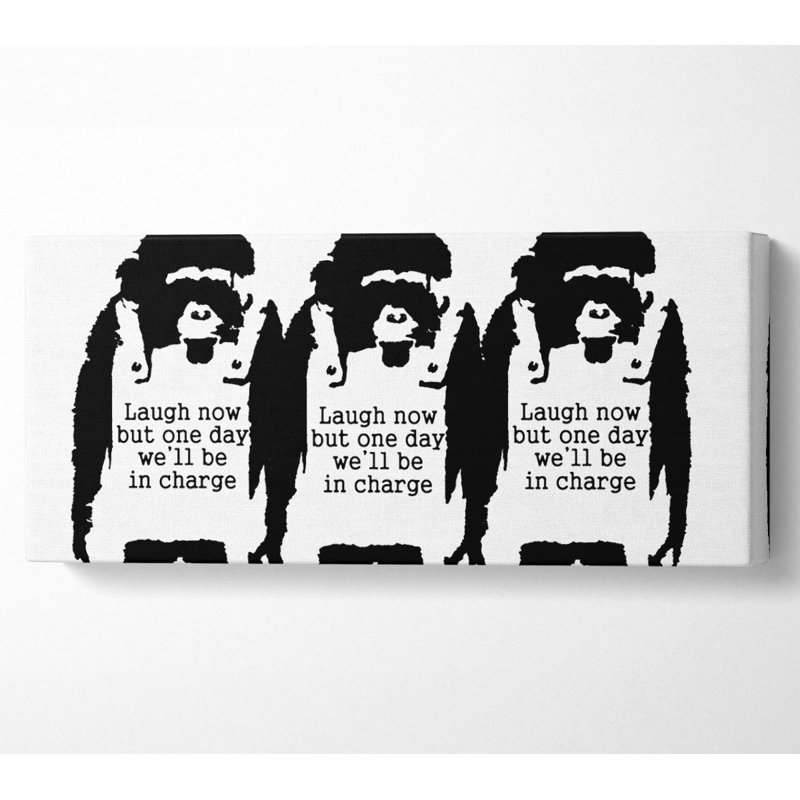 Laugh Now But One Day We Ll Be in Charge White - Wrapped Canvas Art Prints, 71cm H x 162.5cm W