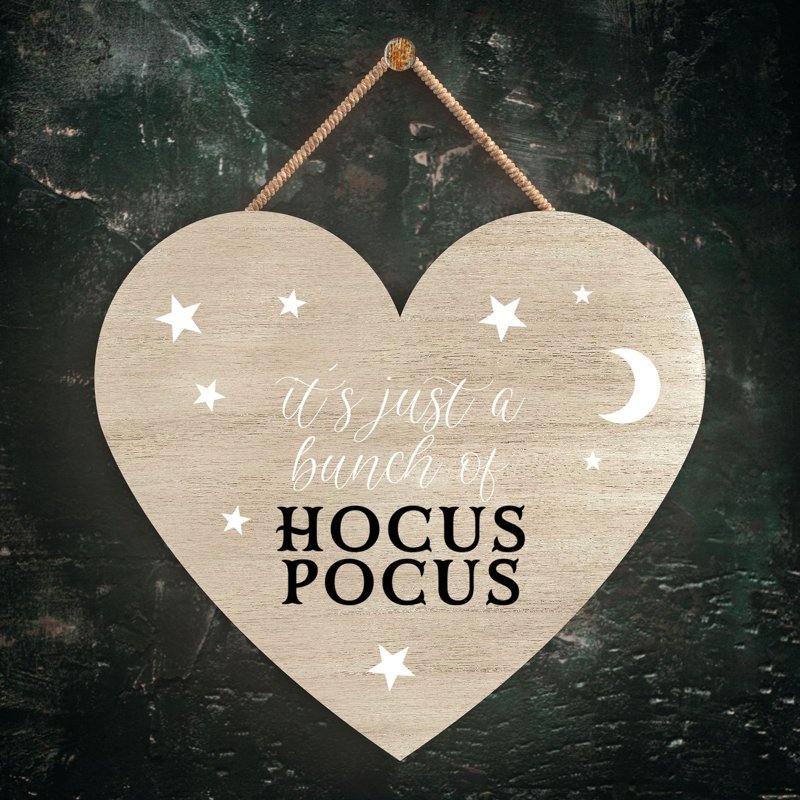 Its Just Hocus Pocus Wooden Heart Plaque, 10cm H x 9cm W x 0.5cm D