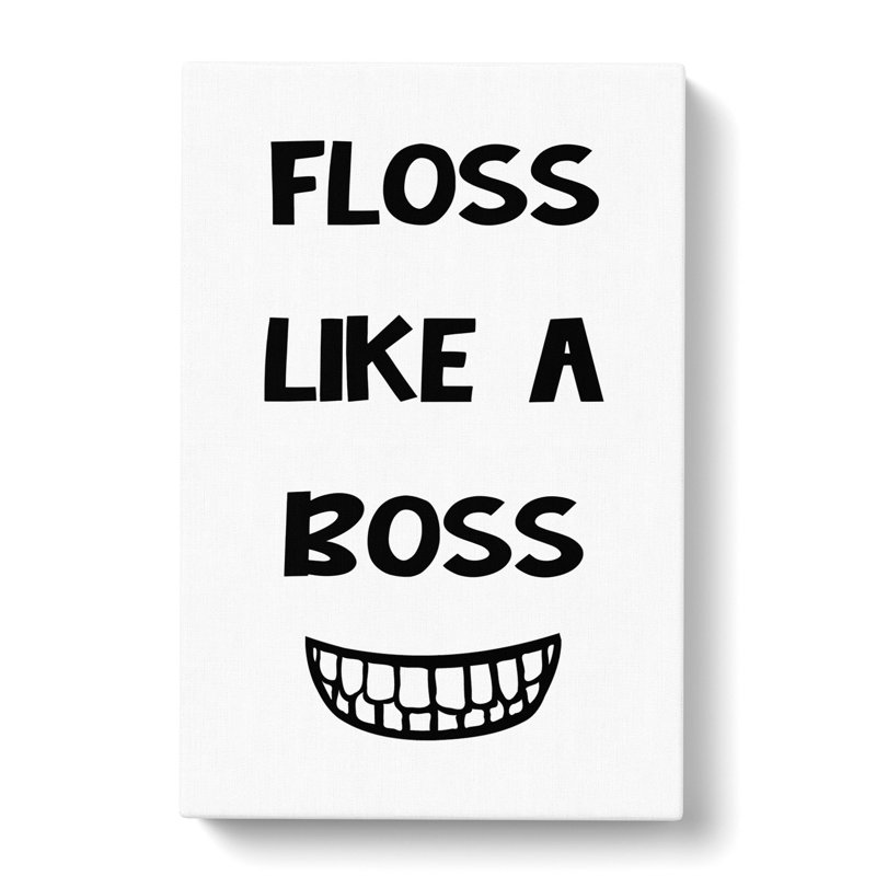 Floss Like a Boss - Wrapped Canvas Typography, 60cm H x 40cm W x 3cm D