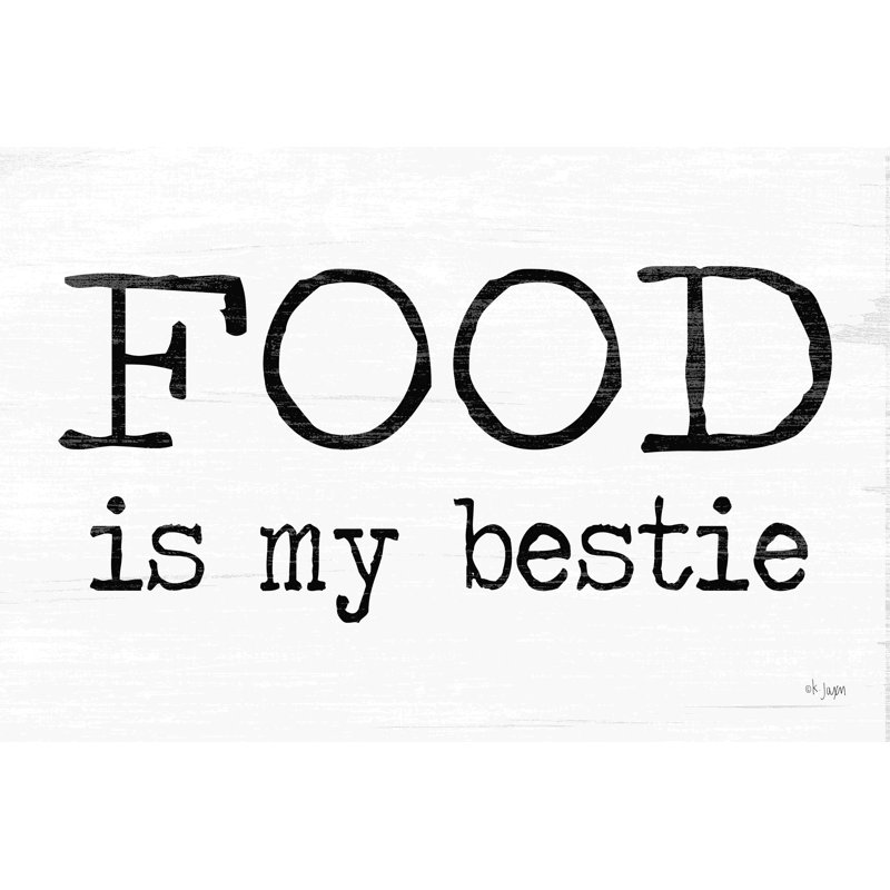 «Food Is My Bestie» par Jaxn Blvd. - Impression sur toile tendue, H 8 po x l 12 po