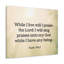I Live Will I Praise Psalm 146:2 - Wrapped Canvas Print-226527816