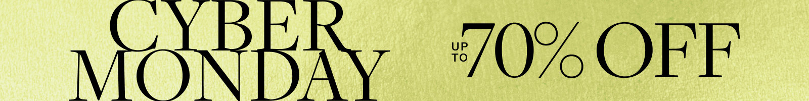 Cyber Monday up to 70% off