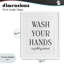 «Wash Your Hands», impression encadrée sous verre, rappelée par lettrage et doublure-573444901-573444313