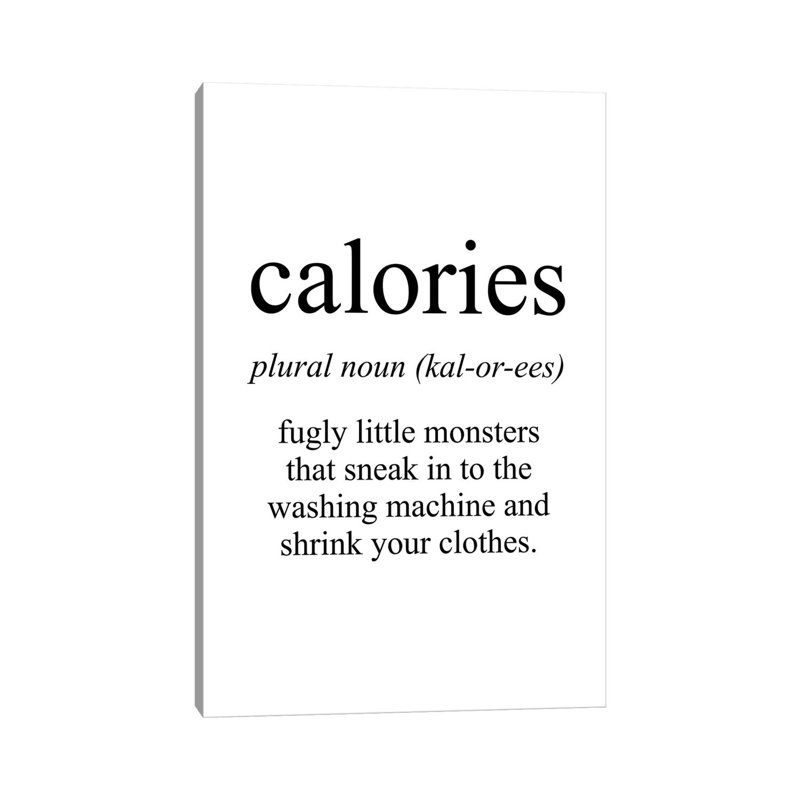 Calories Meaning by Pixy Paper - Wrapped Canvas Print, 20.32 cm H x 30.48 cm W