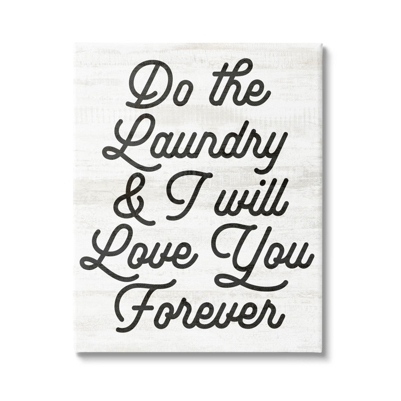Do The Laundry I'll Love You Phrase by Lil' Rue - Print, 20" H x 16" W x 1.5" D, Wrapped Canvas