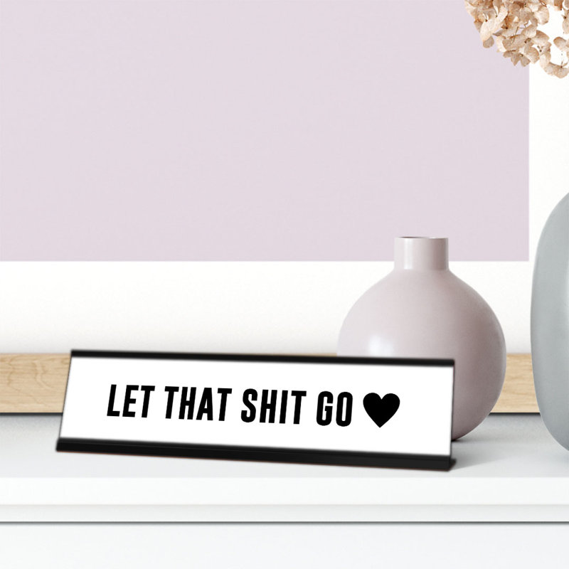 Let Let Shit Go