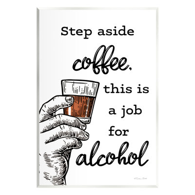 Bb-643-Wood " Step Aside Coffee Funny " by Susan Ball