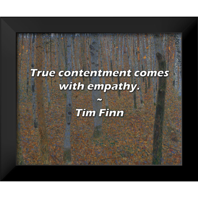 Tim Finn Citation: «True contentment vient avec empathie».