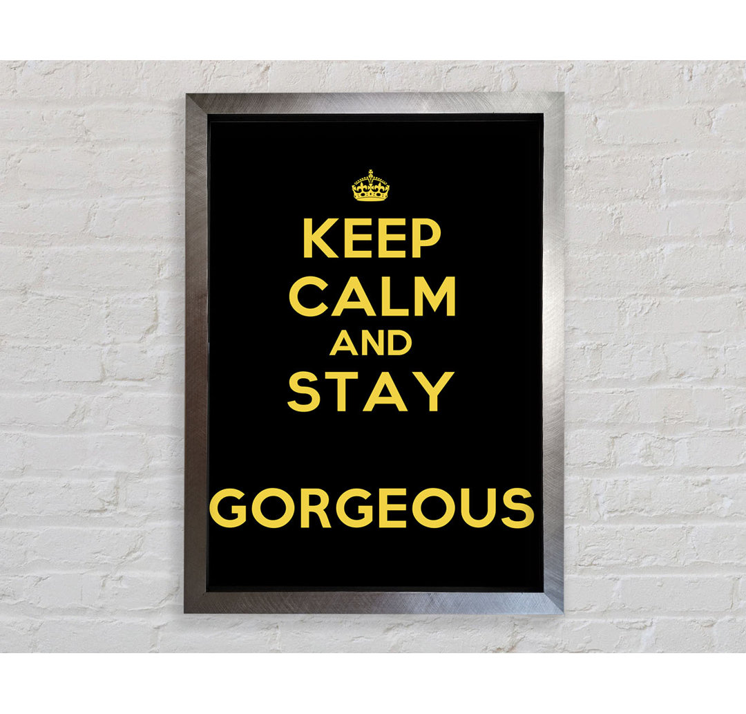 Keep Calm Gorgeous - Drucken