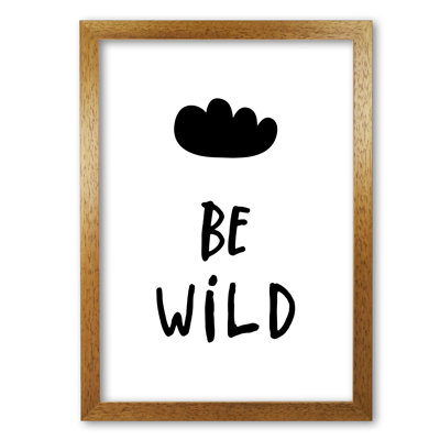 Be Wild - Print