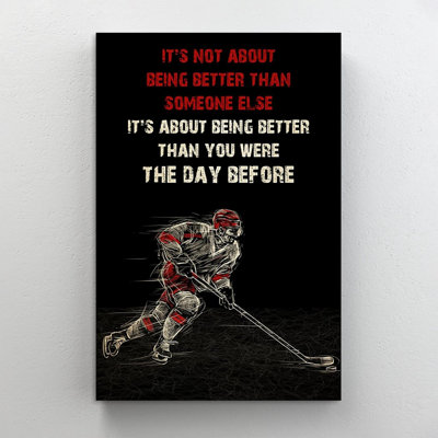 «Ice Hockey Its Not About Being Better Than Someone Else» - Reproduction d'art graphique rectangulaire sur toile tendue 1 pièce