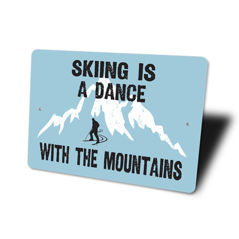 Signe en aluminium «Sking Is A Dance With The Mountains», H 12 po x l 18 po x P 0,06 po