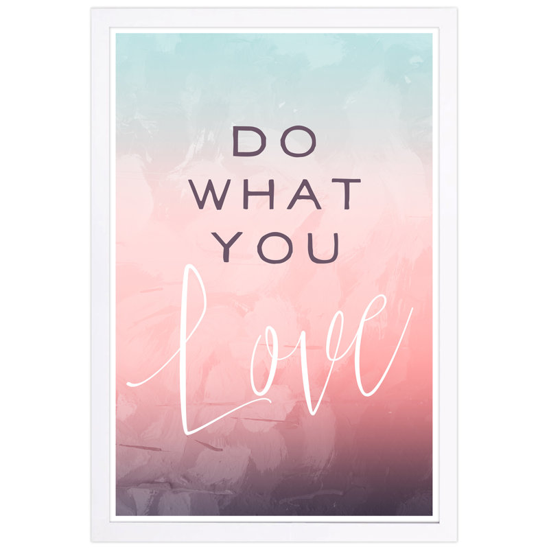 « do what you love », impression encadrée, H 13 po x l 19 po x P 0,75 po, Cadre blanc