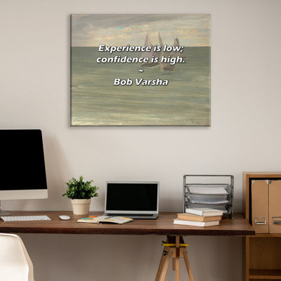 Artsy Quote "Experience is low; confidence is high." By Bob Varsha Gallery Wrapped Canvas